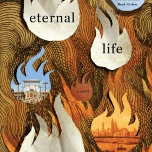 Eternal Life : A Novel