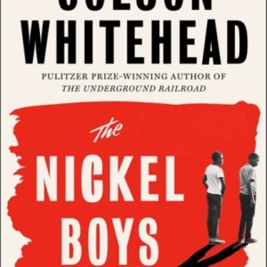 The Nickel Boys : Now a major motion picture and Oscar nominee for Best Picture and Best Adapted Screenplay