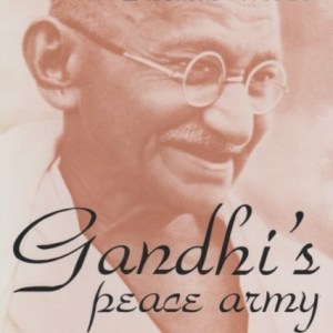 Gandhi S Peace Army Shanti Sena And Unar