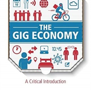 The Gig Economy : A Critical Introduction