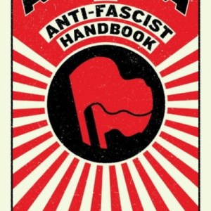 Antifa : The Anti-Fascist Handbook