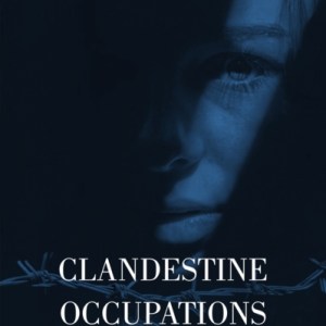 Clandestine Occupations : An Imaginary History