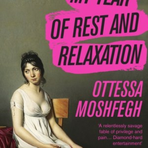 My Year of Rest and Relaxation