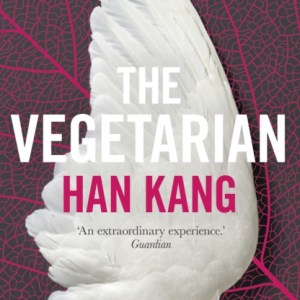 The Vegetarian : A Novel