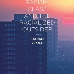Racism, Class and the Racialized Outsider