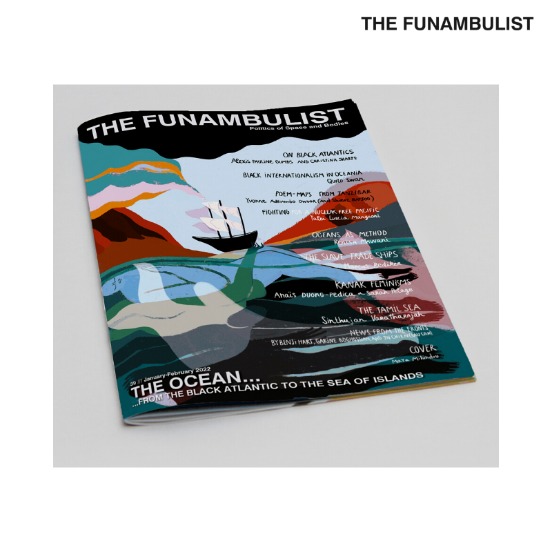 The Funambulist #39 – THE OCEAN… FROM THE BLACK ATLANTIC TO THE SEA OF ISLANDS
