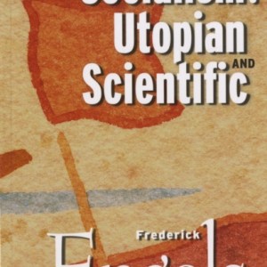 Socialism, Utopia & Scientific