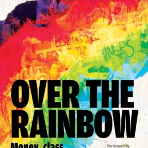 Over the Rainbow:Money, Class and Homophobia