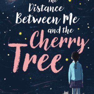 The Distance Between Me and the Cherry Tree