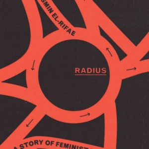 Radius : A Story of Feminist Revolution