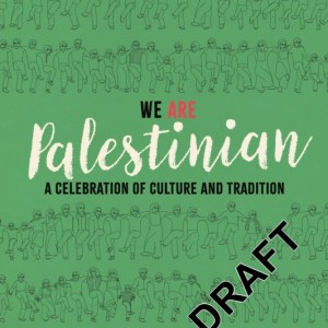We Are Palestinian : A Celebration of Culture and Tradition