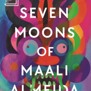The Seven Moons of Maali Almeida : Winner of the Booker Prize 2022