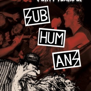 Silence Is No Reaction : Forty Years of Subhumans