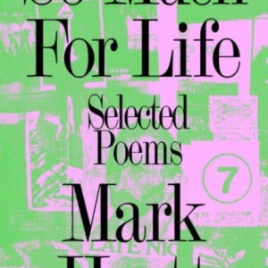 So Much for Life : Selected Poems