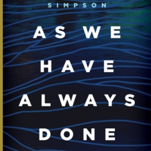 As We Have Always Done : Indigenous Freedom through Radical Resistance