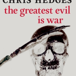 The Greatest Evil Is War