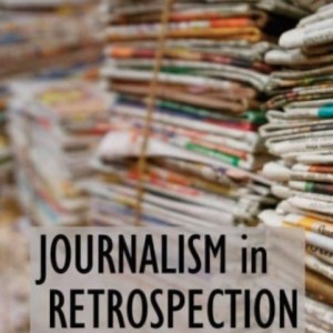Journalism In Retrospection : Thirty Years of Reportage