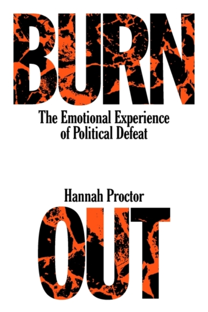 Burnout : The Emotional Experience of Political Defeat