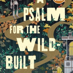 A Psalm for the Wild-Built