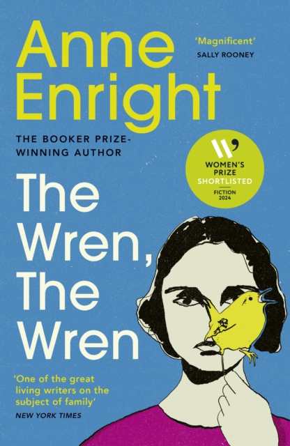 The Wren, The Wren : The Booker Prize-winning author