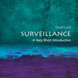 Surveillance: A Very Short Introduction