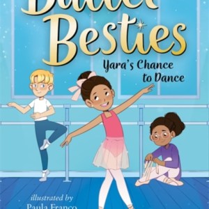 Ballet Besties: Yara's Chance to Dance