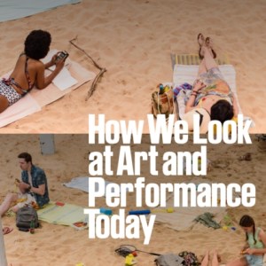Disordered Attention : How We Look at Art and Performance Today