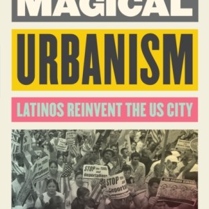 Magical Urbanism : Latinos Reinvent the US City