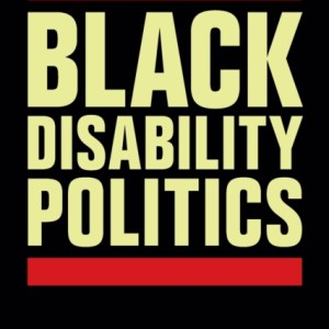Black Disability Politics