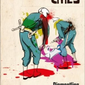 Beyond Cop Cities : Dismantling State and Corporate-Funded Armies and Prisons