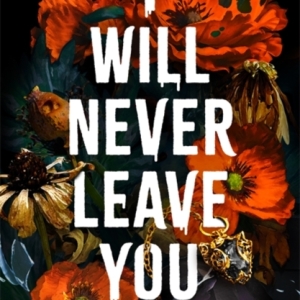 I Will Never Leave You : Some relationships haunt you forever...
