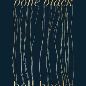 Bone Black : The undiscovered memoir from the International Bestselling Author of All About Love