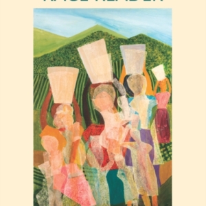 The Caribbean Race Reader : From Colonialism to Anticolonial Thought