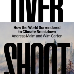 Overshoot : How the World Surrendered to Climate Breakdown