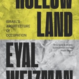 Hollow Land : Israel’s Architecture of Occupation