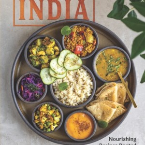 Plant-Based India : Nourishing Recipes Rooted in Tradition