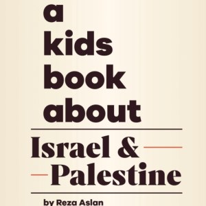 A Kids Book About Israel & Palestine