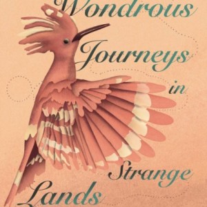 Wondrous Journeys in Strange Lands