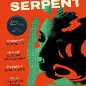 The Coiled Serpent : Longlisted for the Dylan Thomas Prize 2024