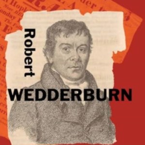Robert Wedderburn : British Insurrectionary, Jamaican Abolitionist