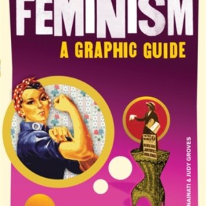 Introducing Feminism : A Graphic Guide
