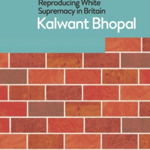 Race and Education : Reproducing White Supremacy in Britain