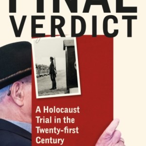 Final Verdict : A Holocaust Trial in the Twenty-first Century