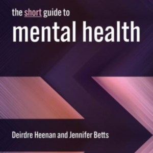 The Short Guide to Mental Health