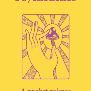 Psychedelics : A pocket primer