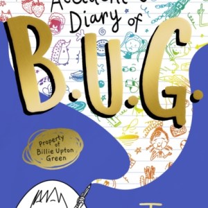 The Accidental Diary of B.U.G.