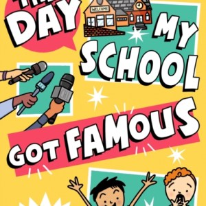 The Day My School Got Famous
