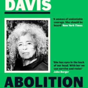 Abolition: Politics, Practices, Promises, Vol. 1