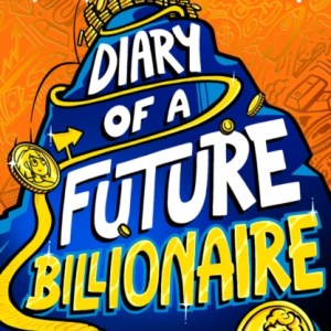 Diary of a Future Billionaire