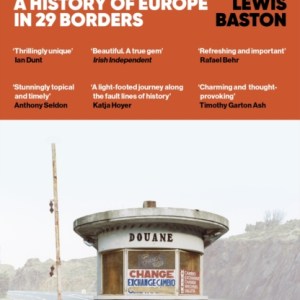 Borderlines : A History of Europe in 29 Borders
